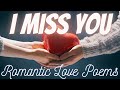 I Miss You - Romantic Love Poems 💐