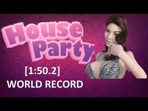 House Party SPEEDRUN  - Reward% Ashley  [1:47.533]  WORLD RECORD!