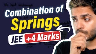 Series Parallel Combination of Springs | Oscillation PYQs | Simple Harmonic Motion PYQs