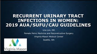 6.5.2020 Urology COViD Didactics - Recurrent Urinary Tract Infections (UTIs) in Women