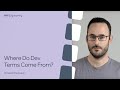 Where Do Dev Terms Come From? - Yonatan Mevorach