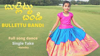 Bullettu Bandi | Single take | Full song dance | Nainika