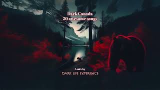 Dark Canada - 20 awesome hits - Post-Punk / Darkwave & More