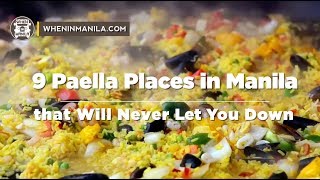 9 Paella Places in Manila that Will Never Let You Down