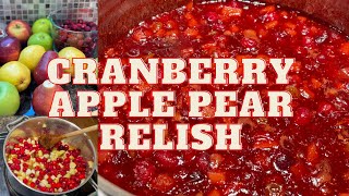 Cranberry Apple & Pear Relish // Water Bath Canning