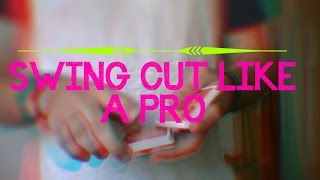 DO THE SWING CUT LIKE A PRO - CARD SHUFFLE / CUT