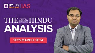 The Hindu Newspaper Analysis | 20th March 2024 | Current Affairs Today | UPSC Editorial Analysis