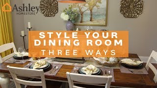 Ashley HomeStore I Style Your Dining Room Three Ways