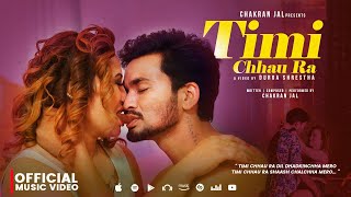 Timi Chhau Ra - Chakran Jal | Urmila BC | New Nepali Song | Official MV 2024