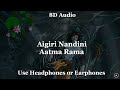 Aigiri Nandini & Aatma Rama in 8D Audio | Brodha V ft. Raghu