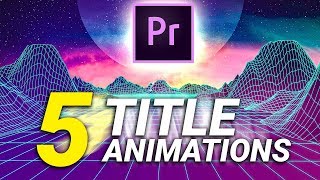 5 SUPER EASY TEXT/TITLE ANIMATIONS in Premiere Pro