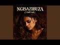 NGISAZIBUZA (I Still Ask)
