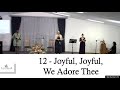 12 - Joyful, Joyful, We Adore Thee