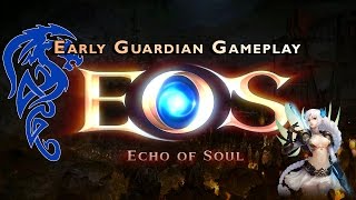 Echo of Soul Beta - Early Guardian Gameplay