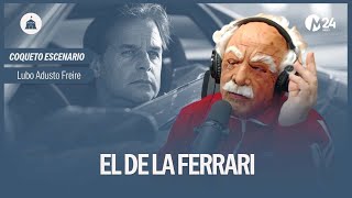 #CoquetoEscenario: El de la Ferrari | Lubo Adusto Freire #TodoporlaMismaPlata