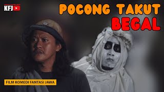 POCONG TAKUT BEGAL | Komedi Fantasi Jawa Jilid 63