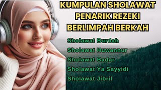 Sholawat Nabi Full Album Penarik Rezeki Harta Berlimpah dan Berkah