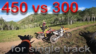 450 Vs 300 For Single Track Enduro!!  Ktm 300 / CRF 450!