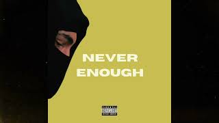 YungMischief - Never Enough (Official Audio)