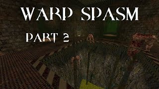 Quake : Warp Spasm part 2 (Bile Plant) - The Lost Slipgate #56