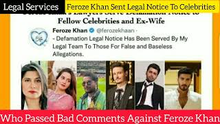 Legal Services | Feroze Khan and Alizey Sultan Divorce Case | Feroz Sent Legal Notice To Celebrities