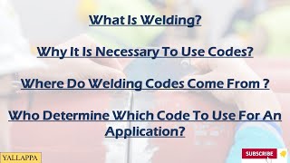 What Is Welding? Why Is It Necessary To Use Codes?Where Do Welding Codes Come From? all in one