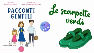 Le scarpette verdi | Racconto letto ad alta voce per i bambini tratto dal libro 