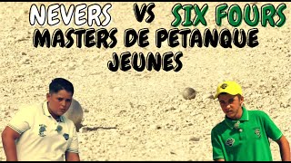 Finale Six Fours vs Nevers Masters de Pétanque Jeunes 2021