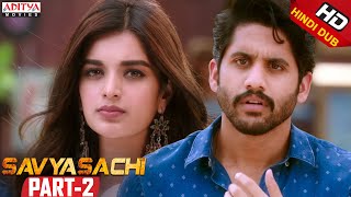 Savyasachi Part 2 ll Latest Hindi Dubbed Movie | Naga Chaitanya | Madhavan | Nidhhi Agerwal