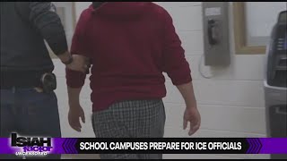 School campuses prepare for ICE officials