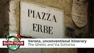 Verona: The Ghetto | Verona, il Ghetto e Piazza delle Erbe | Italia Slow Tour