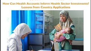 How Health Accounts Can Inform Health Sector Investments | Webinar Recording