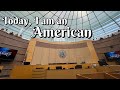 Today, I am an American | Naturalization Ceremony