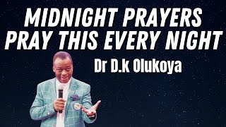 Midnight Prayers🔥Pray this Every Night🙏🏾Dr Dk Olukoya