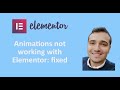 Animation not working with Elementor: fixed