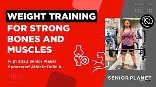 Weight Training for Seniors - Strong Bones and Muscles