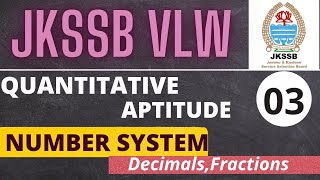 Number System - JKSSB VLW || Fraction \u0026 Decimals || Quantitative Aptitude By Ishaan Gupta