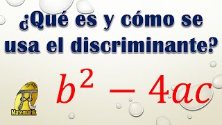 Qué es y cómo se usa el discriminante de una ecuación cuadrática | Ecuación de segundo grado