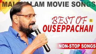 Best Of Ouseppachan | Malayalam Movie Songs | Evergreen Romantic Hits | Non Stop Songs