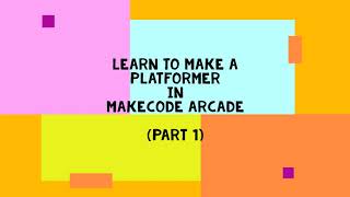 Learn to Make a Platformer Video Game Part 1