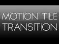 After Effects Tutorial: Motion Tile Transition