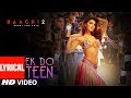 Ek Do Teen Lyrical | Baaghi 2 | Jacqueline F | Tiger S | Disha P | Ahmed K Sajid Nadiadwala Shreya G