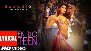 Ek Do Teen Lyrical | Baaghi 2 | Jacqueline F | Tiger S | Disha P | Ahmed K Sajid Nadiadwala Shreya G