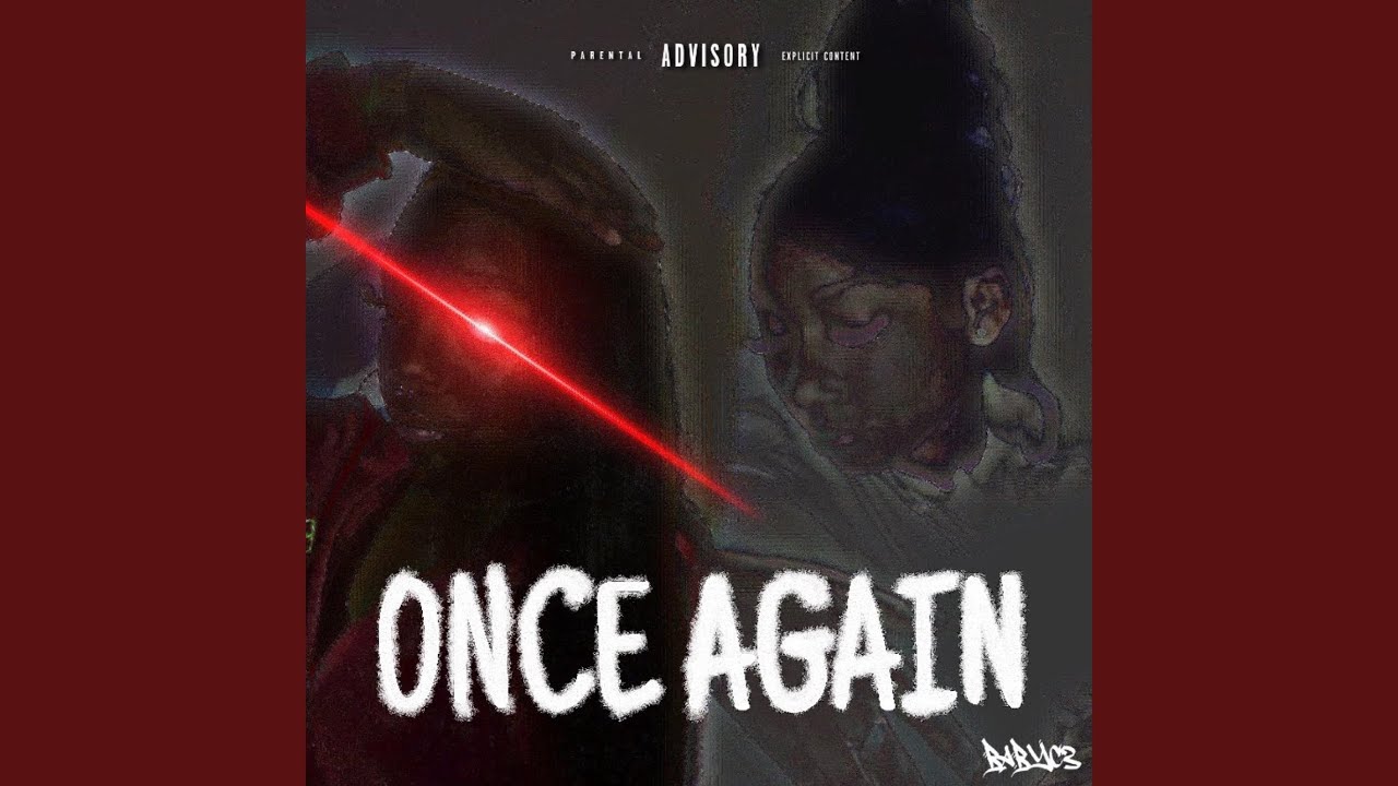 Once Again Feat A3 Youtube