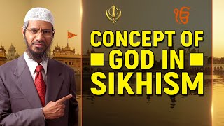 Concept of God in Sikhism - Dr Zakir Naik