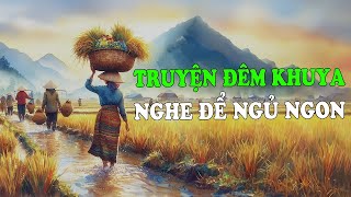 Truyện Đêm Khuya Nghe Để Ngủ Ngon | Đọc Truyện Đêm Khuya Đài Tiếng  Nói Việt Nam