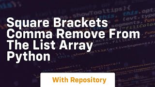 Square brackets comma remove from the list array python
