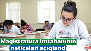 Magistratura imtahanının nəticələri açıqlandı