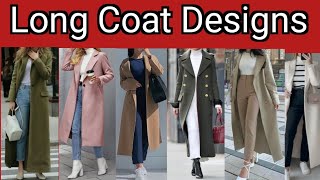 Long Coat designs | Long Coat For women | outfit ideas #longcoatdesigns