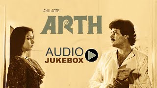 Arth | All Songs |  Audio Jukebox | Chitra Singh, Jagjit Singh | Shabana Azmi, Kulbhushan Kharbanda